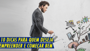 Read more about the article 10 dicas para empreender com sucesso